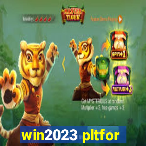 win2023 pltfor